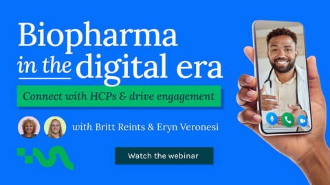 Biopharma in the digital era. Connect with HCPs and drive engagement