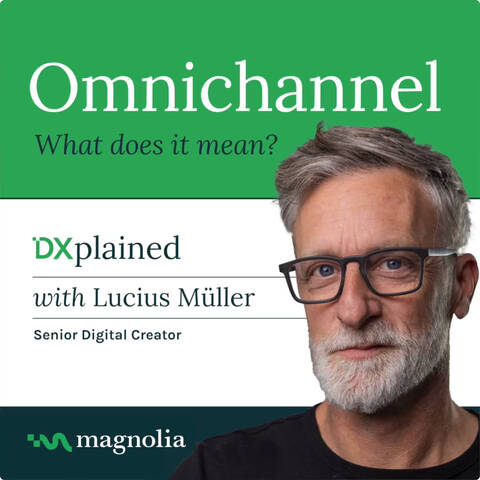 DXPlained – Omnichannel